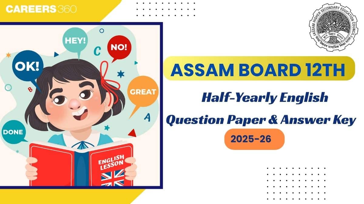 Assam Board Class 12 Half Yearly English Question Paper 2025–26: Download Solution PDF
